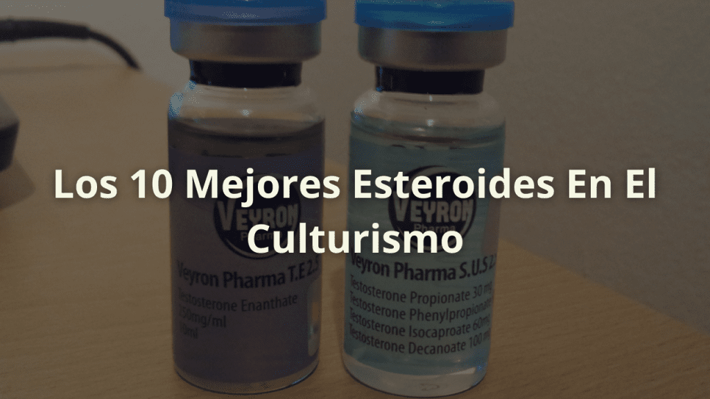 mejores esteroides culturismo