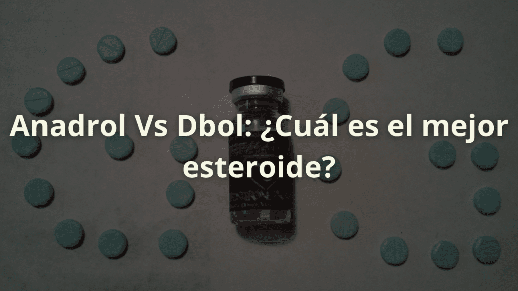 anadrol dbol mejor esteroide