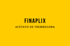 Finaplix acetato de trembolona