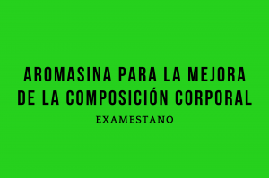 aromasin composicion corporal