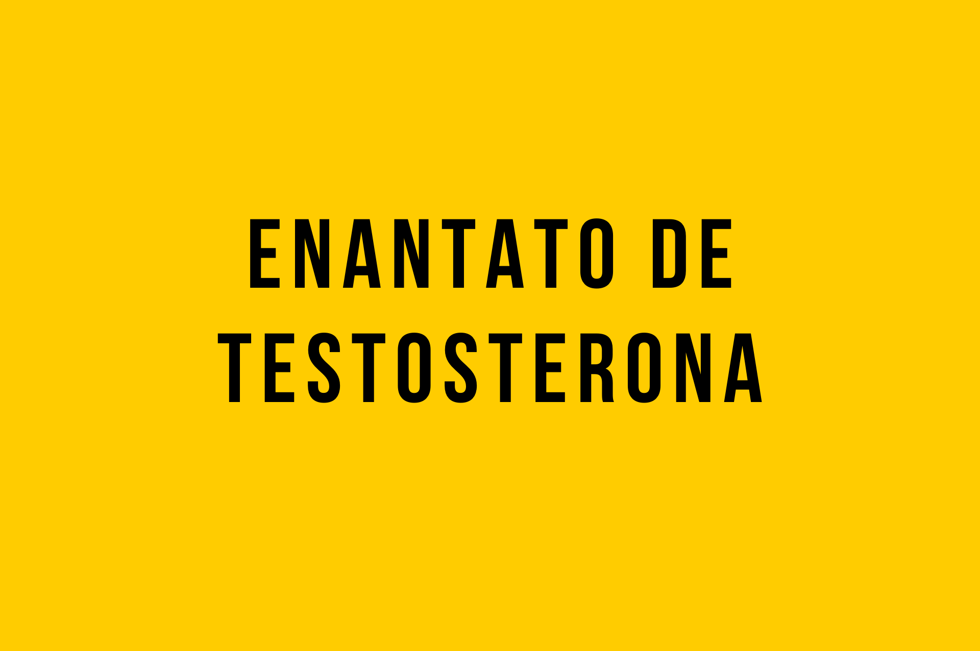 Enantato de Testosterona