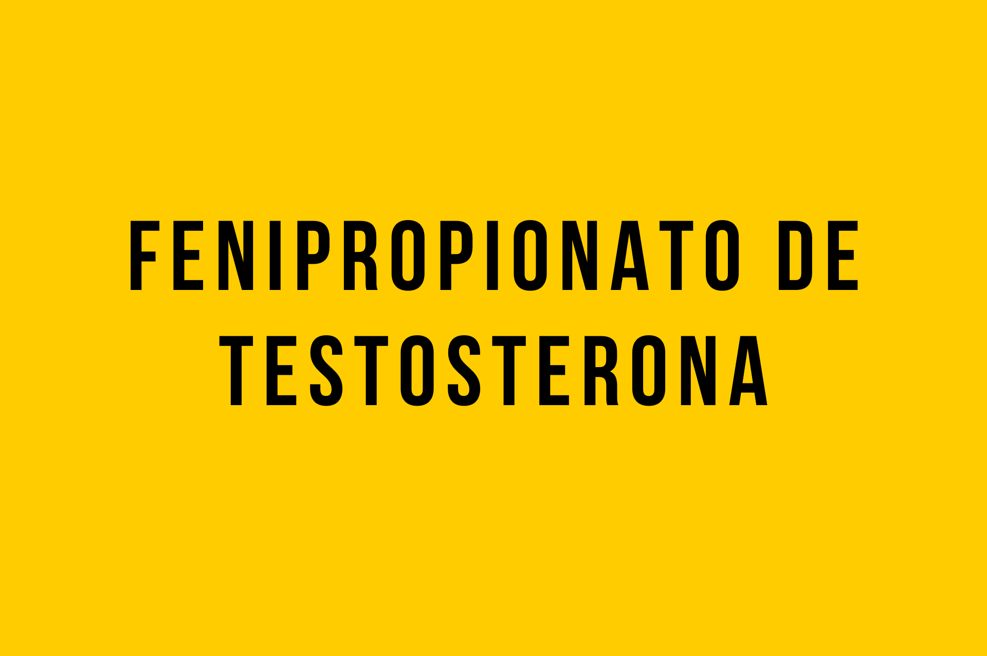 Fenilpropionato de Testosterona