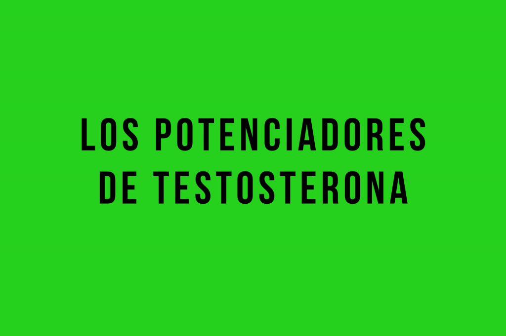 potenciadores de testosterona