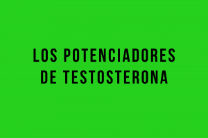 potenciadores de testosterona