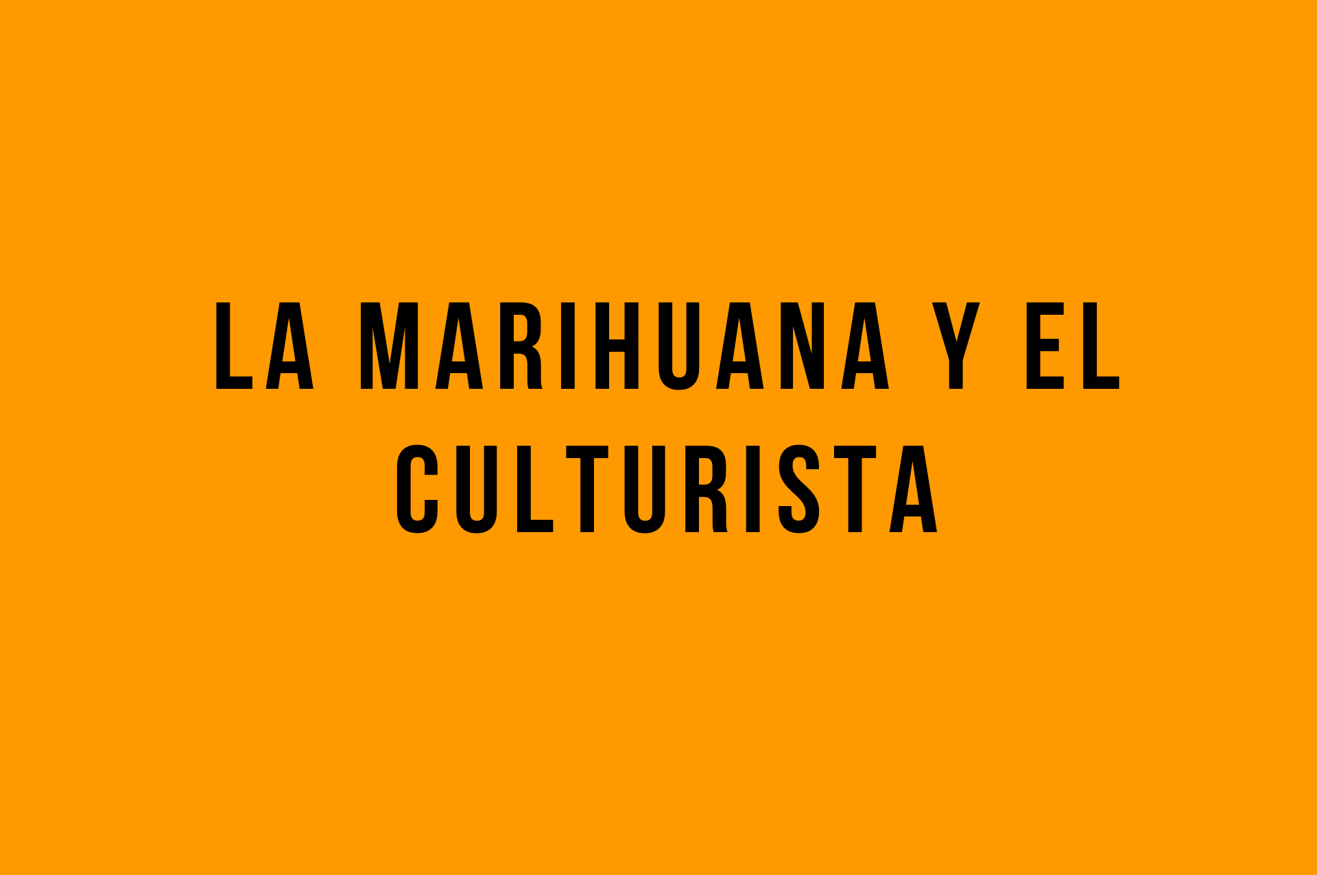 marihuana culturismo