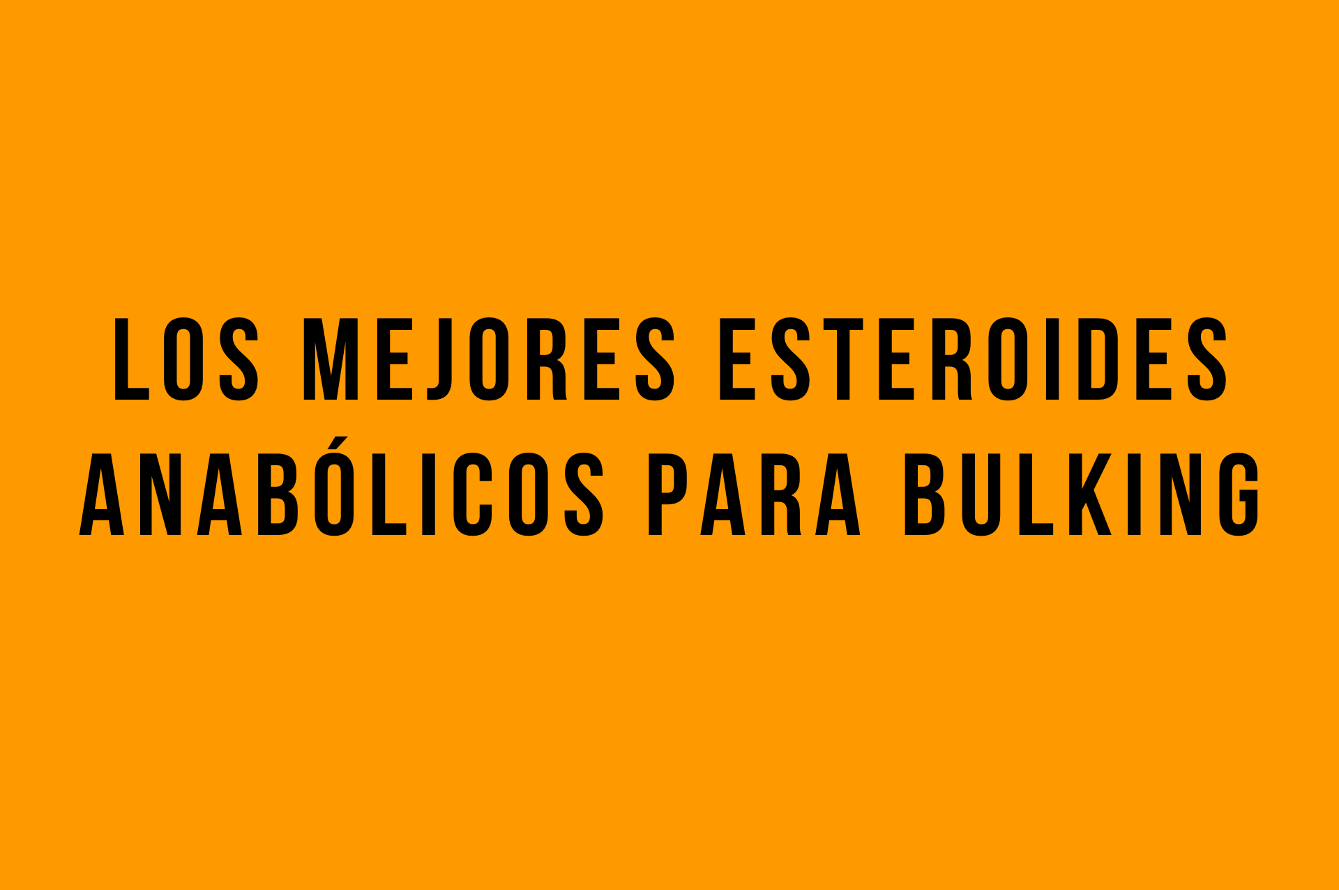 mejores esteroides bulking