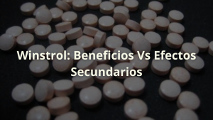 winstrol beneficios efectos secundarios