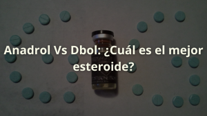 anadrol dbol mejor esteroide