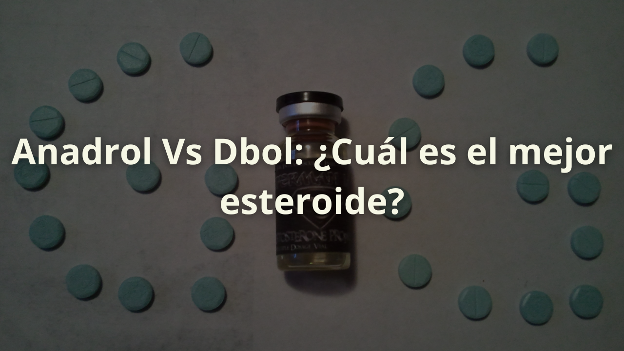 anadrol dbol mejor esteroide